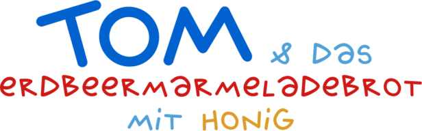 Der Titel „Tom & das Erdbeermarmeladebrot mit Honig“ in bunten, kindlichen Buchstaben.