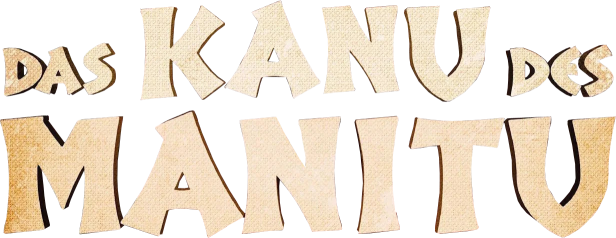 Der Titel „Das Kanu des Manitu“ in großen, hellbraunen Buchstaben.