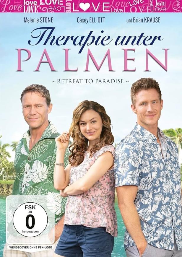Das Filmplakat für „Therapie unter Palmen“ mit Melanie Stone, Casey Elliott und Brian Krause.