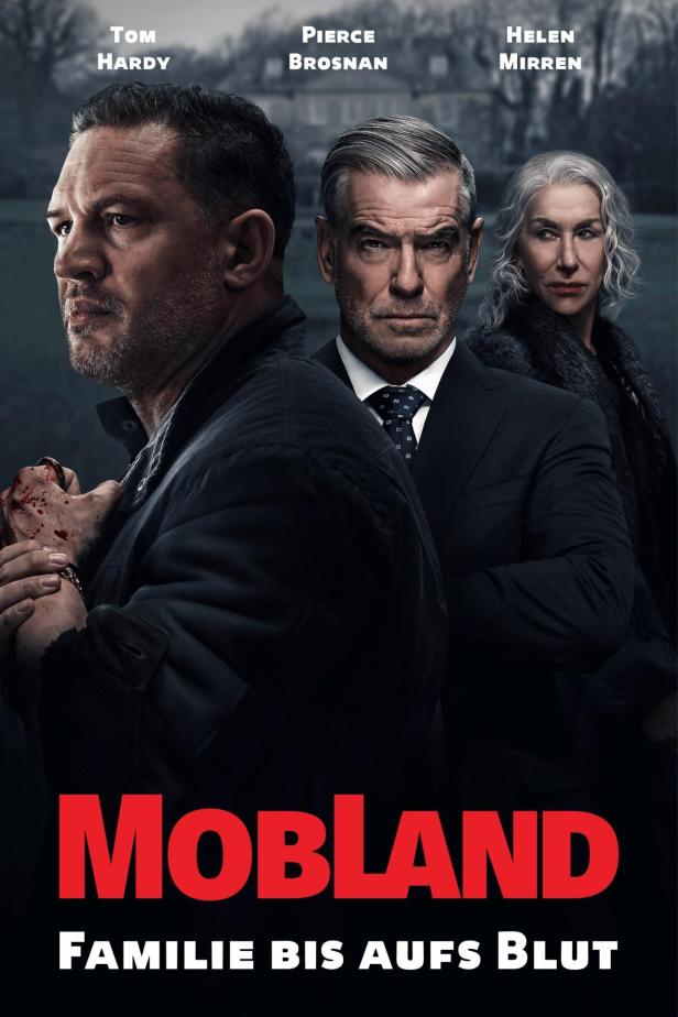 Das Filmplakat für „Mobland“ zeigt Tom Hardy, Pierce Brosnan und Helen Mirren.