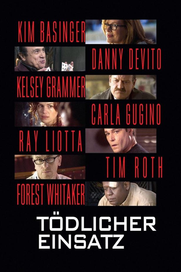 Das Filmplakat für „Tödlicher Einsatz“ zeigt Kim Basinger, Danny DeVito, Kelsey Grammer, Carla Gugino, Ray Liotta, Tim Roth und Forest Whitaker.