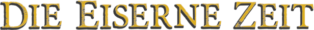 Der Titel „Die Eiserne Zeit“ in goldener Schrift auf schwarzem Hintergrund.