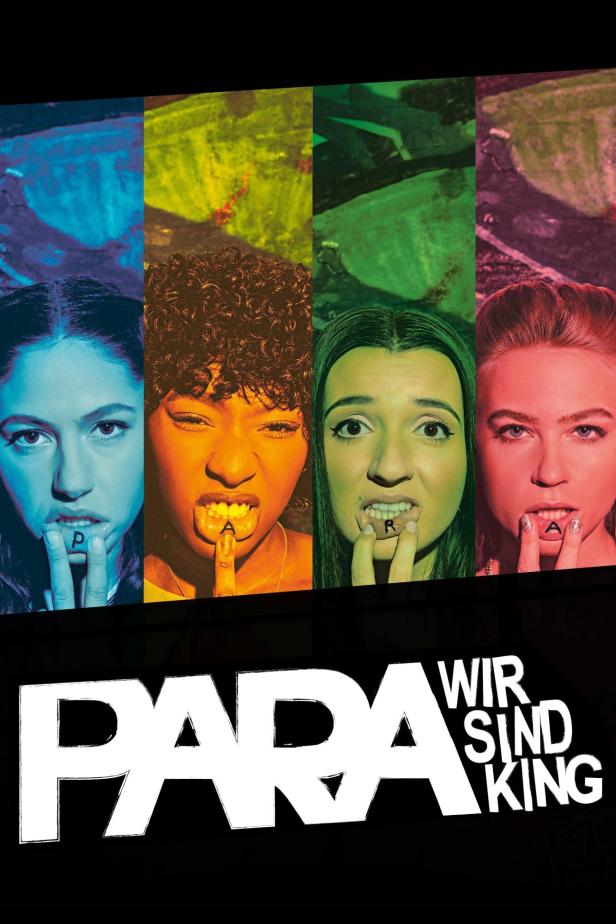 Das Poster für „Para – Wir sind King“ zeigt vier junge Frauen mit aufgemalten Buchstaben auf den Fingern.
