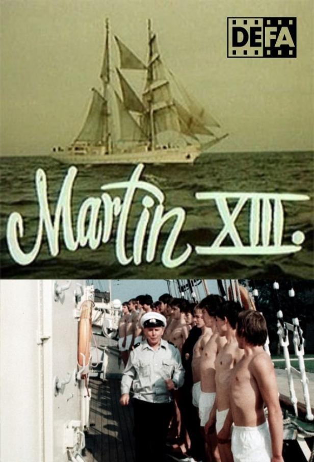 Das Filmplakat für „Martin XIII.“ zeigt ein Segelschiff und eine Gruppe Matrosen.