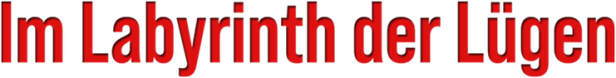 Der Schriftzug „Im Labyrinth der Lügen“ in roter Schrift.