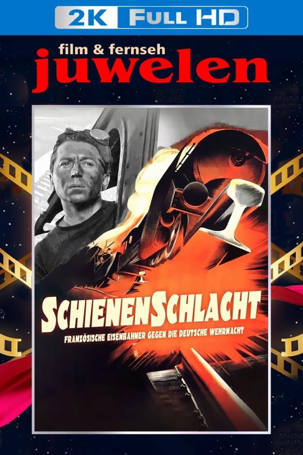 Das Filmplakat für „Schienenschlacht“ zeigt einen französischen Eisenbahner im Kampf gegen die Deutsche Wehrmacht.