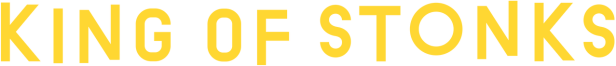 Der Schriftzug „King of Stonks“ in gelber Schrift auf schwarzem Hintergrund.