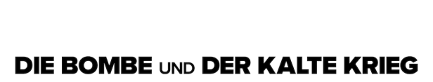 Das Logo der Dokumentation „Wendepunkt: Die Bombe und der Kalte Krieg“.