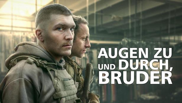 Zwei Soldaten in Kampfmontur, im Vordergrund der Schriftzug „Augen zu und durch, Bruder“.