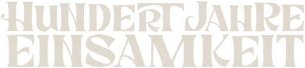 Der Titel „Hundert Jahre Einsamkeit“ in beiger Schrift auf schwarzem Hintergrund.