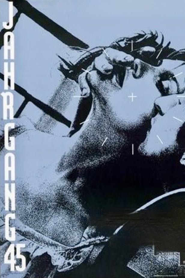 Das Plakat zeigt eine stilisierte Darstellung von Jesus mit Dornenkrone und den Schriftzug „Jahrgang 45“.