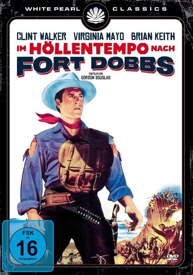 Das Filmplakat für „Im Höllentempo nach Fort Dobbs“ mit Clint Walker.