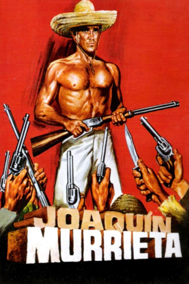 Ein Mann mit Sombrero und Gewehr, umgeben von Händen mit Waffen, auf dem Filmplakat zu „Joaquín Murrieta“.