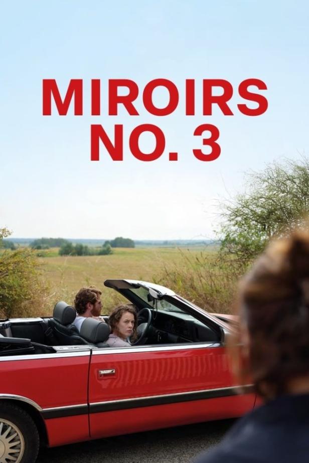 Ein Filmposter für „Miroirs No. 3“ mit zwei Personen in einem roten Cabriolet.
