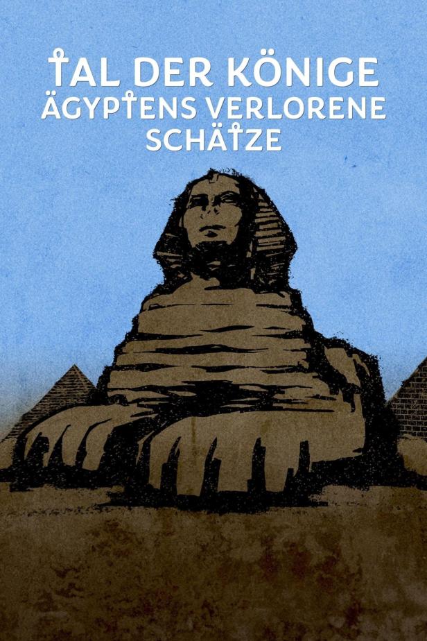 Das Cover von „Tal der Könige – Ägyptens verlorene Schätze“ zeigt die Sphinx und Pyramiden.