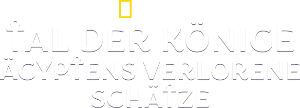 Logo von National Geographic mit dem Titel „Tal der Könige: Ägyptens verlorene Schätze“.