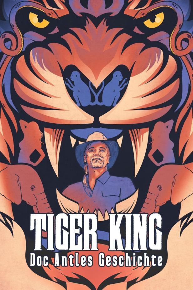 Das Poster für „Tiger King: Doc Antles Geschichte“ zeigt einen Mann im Tigermaul, umgeben von Tieren.
