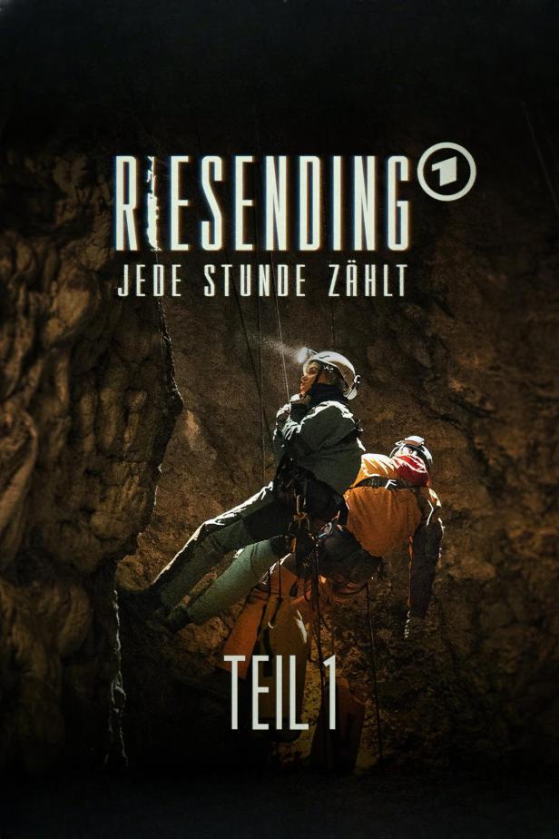 Das Filmplakat für „Riesending – Jede Stunde zählt, Teil 1“ zeigt zwei Höhlenforscher beim Abseilen.