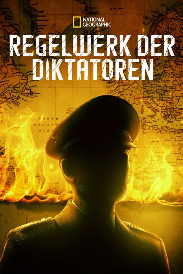 Das Cover der National Geographic-Dokumentation „Regelwerk der Diktatoren“ mit einer Silhouette vor einer brennenden Karte.