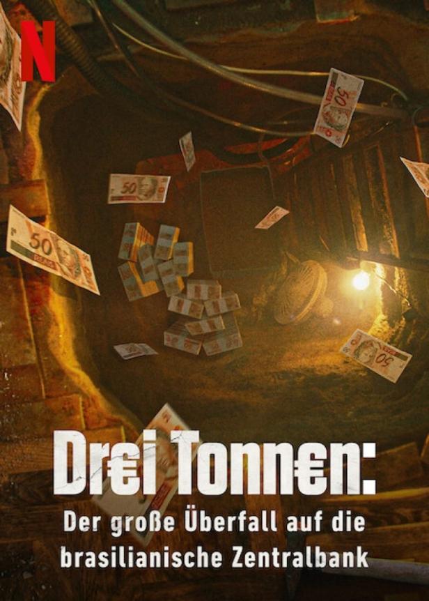 Das Filmplakat zu „Drei Tonnen: Der große Überfall auf die brasilianische Zentralbank“ zeigt Geld in einem Tunnel.