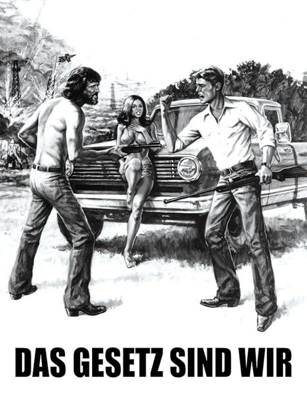 Zwei bewaffnete Männer und eine Frau posieren vor einem Auto; darunter steht „Das Gesetz sind wir“.