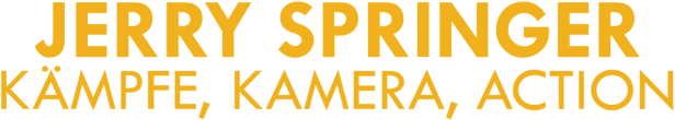 Das Logo der „Jerry Springer“-Show mit dem Untertitel „Kämpfe, Kamera, Action“.