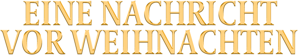 Der Titel „Eine Nachricht vor Weihnachten“ in goldener Schrift.