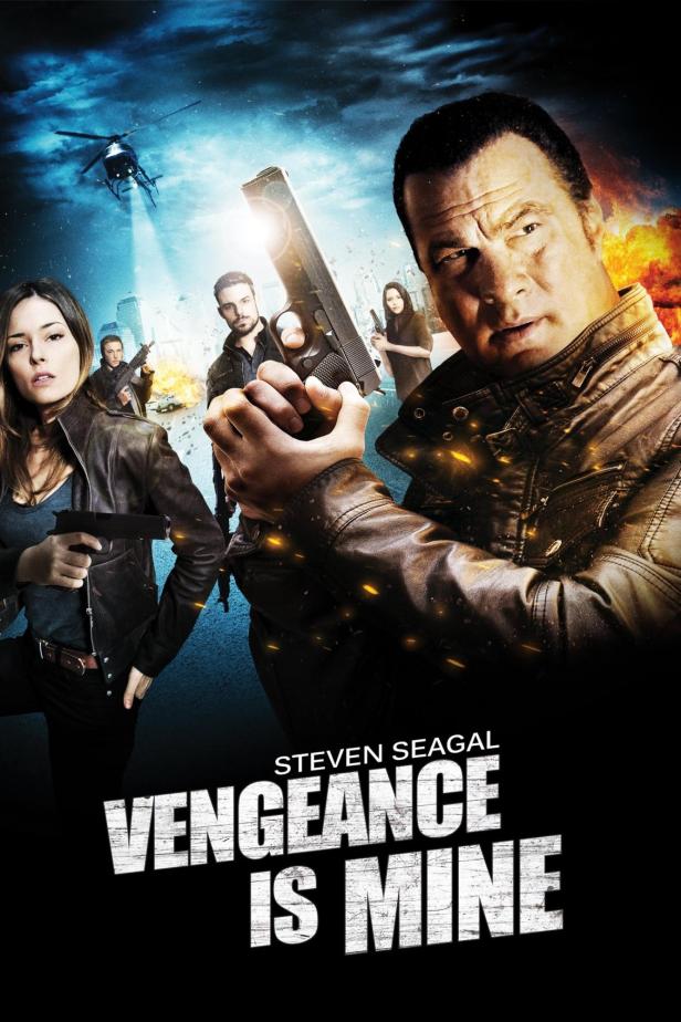 Das Filmplakat für „Vengeance Is Mine“ mit Steven Seagal, der eine Waffe hält.