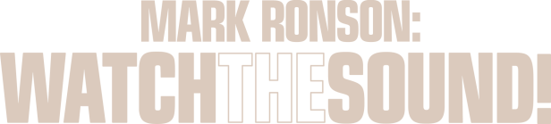 Schriftzug für „Mark Ronson: Watch the Sound!“.