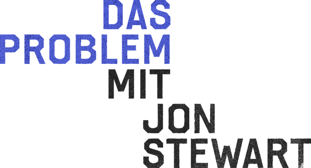 Der Titel „Das Problem mit Jon Stewart“ in blauer und grauer Schrift auf schwarzem Hintergrund.