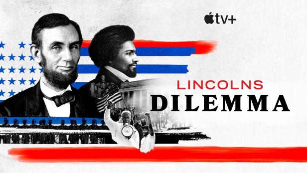 Das Key Art für „Lincolns Dilemma“ zeigt Abraham Lincoln, Frederick Douglass und Bürgerrechtsdemonstrationen.