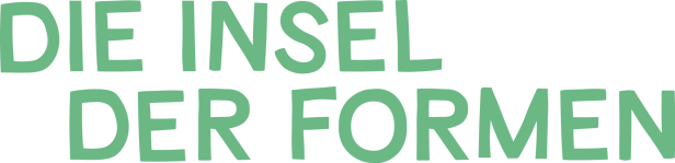 Der Titel „Die Insel der Formen“ in grüner Schrift auf schwarzem Hintergrund.