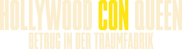Das Logo der Dokumentation „Hollywood Con Queen: Betrug in der Traumfabrik“.