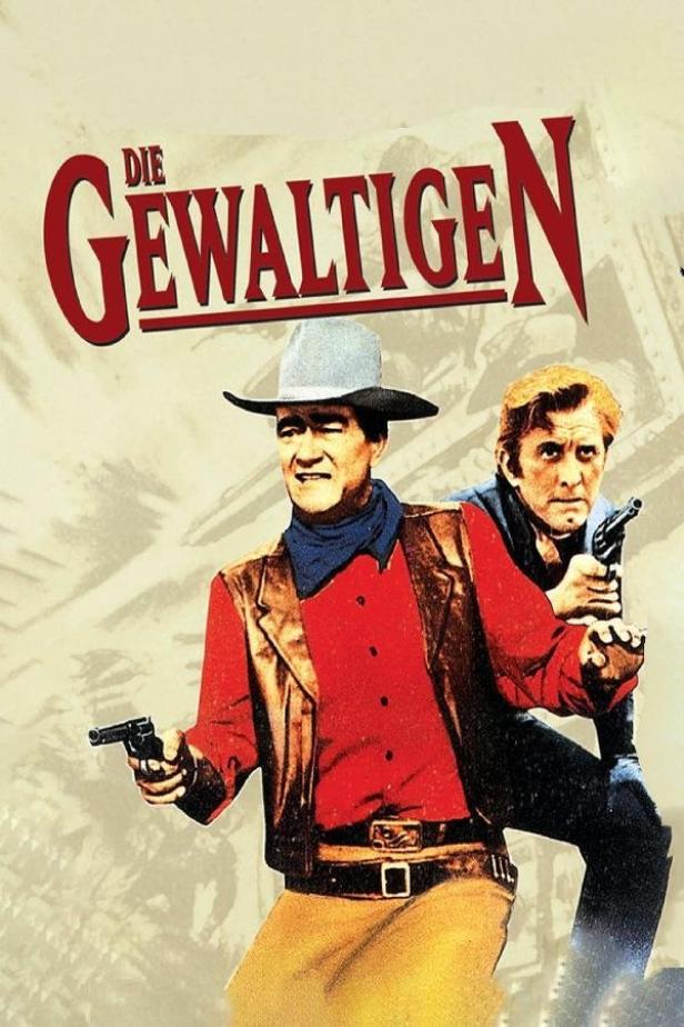 Das Filmplakat für „Die Gewaltigen“ zeigt John Wayne und Kirk Douglas mit Waffen.