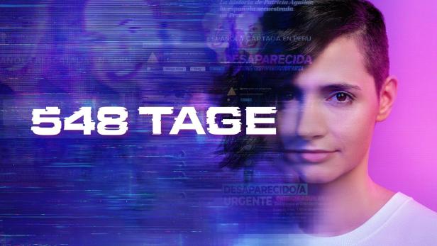 Das Gesicht von Patricia Aguilar überlagert mit dem Text „548 Tage“ und Hinweisen auf ihr Verschwinden in Peru.