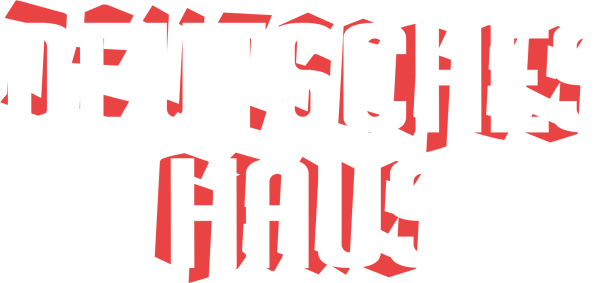 Der Schriftzug „Deutsches Haus“ in Weiß auf rotem und schwarzem Hintergrund.