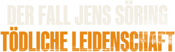 Das Logo der Dokumentation „Der Fall Jens Söring – Tödliche Leidenschaft“.