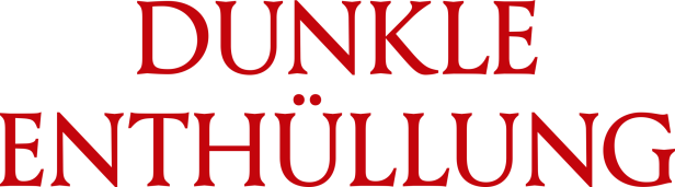 Der Schriftzug „Dunkle Enthüllung“ in roter Schrift auf schwarzem Hintergrund.