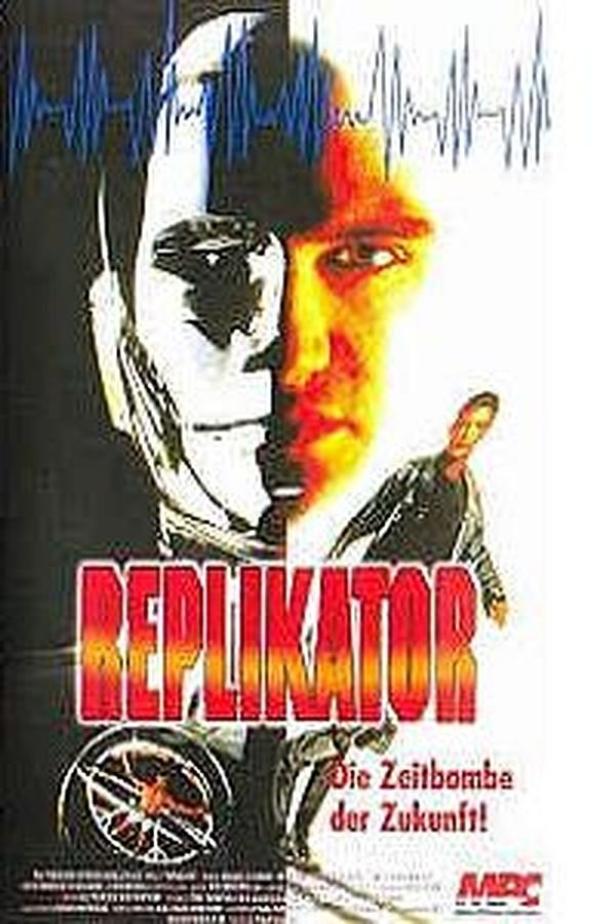 Das Filmplakat für „Replikator“ zeigt ein futuristisches Gesicht und den Schriftzug „Die Zeitbombe der Zukunft!“.