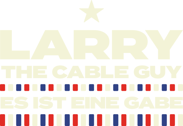 Ein Wahlplakat mit dem Slogan „Es ist eine Gabe“ und dem Namen „Larry The Cable Guy“.