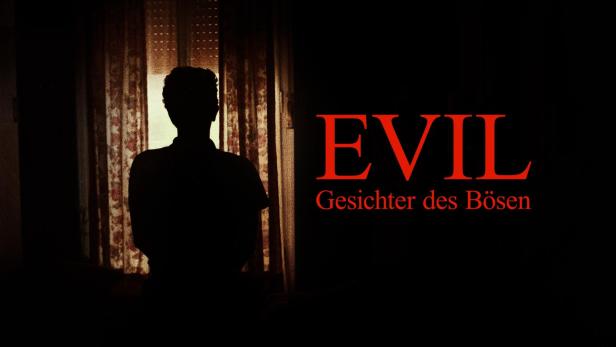Ein dunkles Bild mit der Silhouette einer Person und dem roten Schriftzug „Evil – Gesichter des Bösen“.