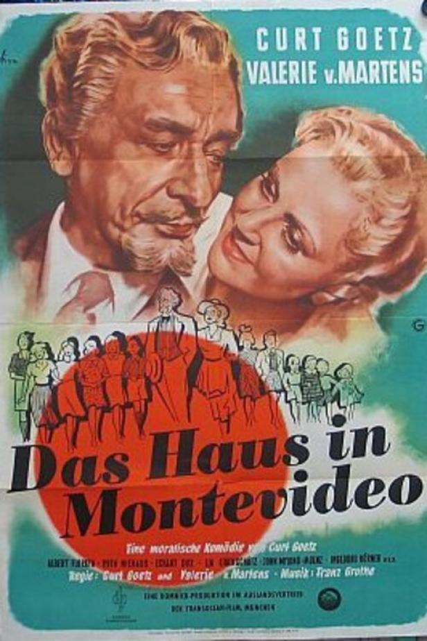 Das Filmplakat für „Das Haus in Montevideo“ mit Curt Goetz und Valerie v. Martens.