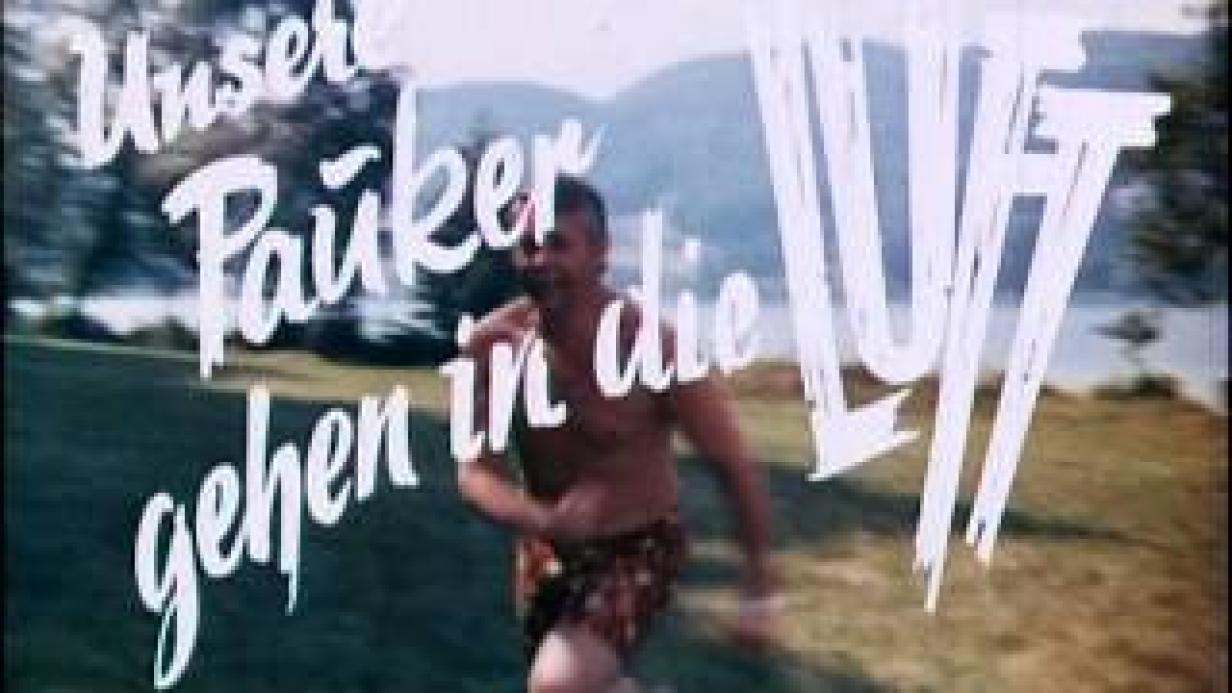 Unsere Pauker gehen in die Luft | film.at