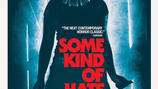 Some Kind Of Hate: Von Hass erfüllt