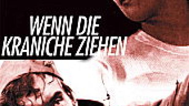 Das Cover des Films „Wenn die Kraniche ziehen“ zeigt zwei Personen vor einem roten Hintergrund.