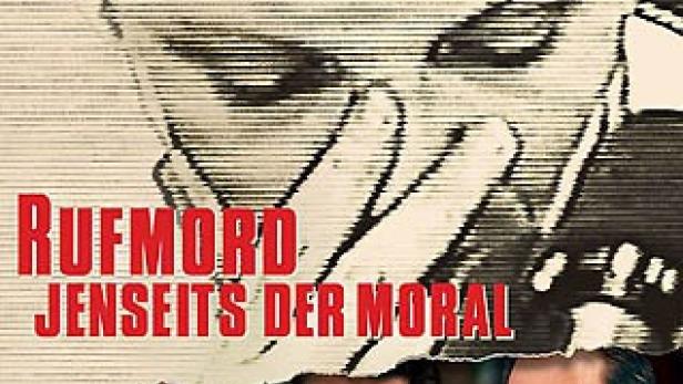 Rufmord - Jenseits der Moral