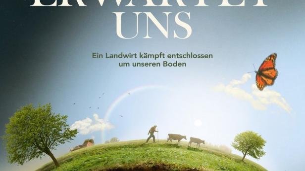 Das Filmplakat für „Viel Gutes erwartet uns“ zeigt einen Landwirt mit Kühen auf einer Erdkugel.