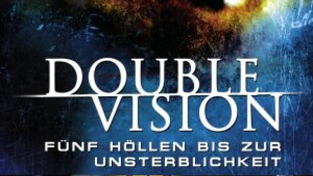 Double Vision - Fünf Höllen bis zur Unsterblichkeit