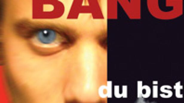 Bang, Bang, Du bist tot