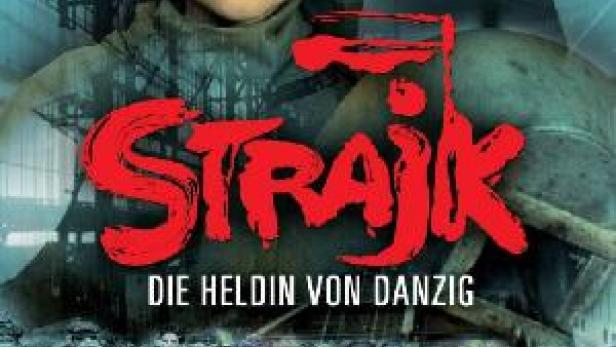 Strajk - Die Heldin von Danzig